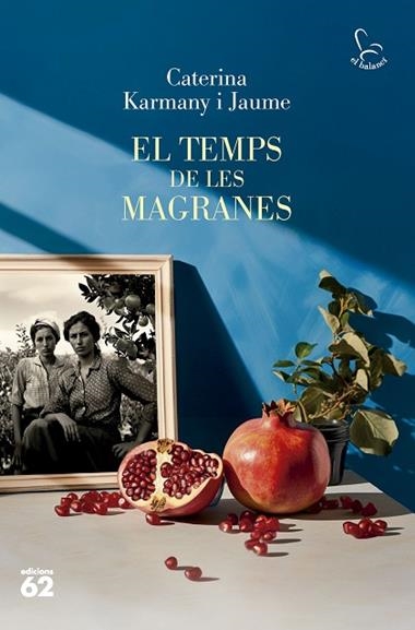 EL TEMPS DE LES MAGRANES | 9788429781694 | CATERINA KARMANY