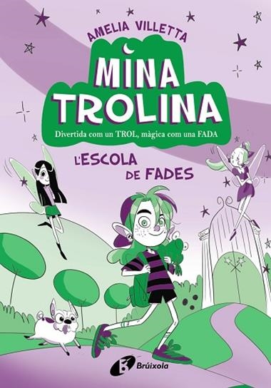 MINA TROLINA 01 L'ESCOLA DE FADES | 9788413493411 | AMELIA VILLETTA