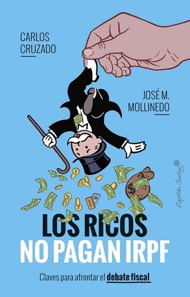 Los ricos no pagan IRPF | 9788412779851 | CARLOS CRUZADO & JOSE MARIA MOLLINEDO