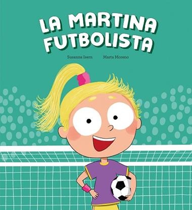 La Martina futbolista | 9788410074453 | SUSANNA ISERN & MARTA MORENO