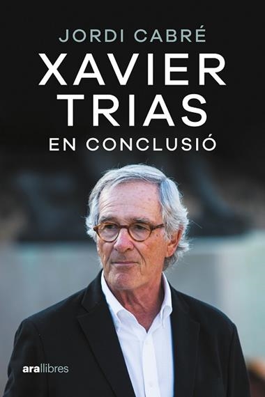 XAVIER TRIAS EN CONCLUSIO | 9788411730600 | JORDI CABRE TRIAS