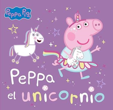 PEPPA PIG EL UNICORNIO | 9788448867768 | HASBRO & EONE