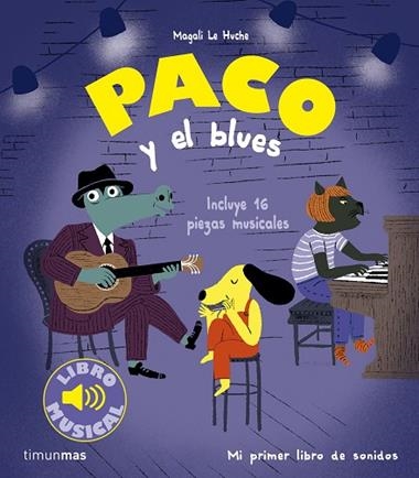Paco y el blues | 9788408277569 | Magali Le Huche