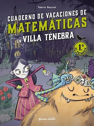 Villa Tenebra Cuaderno de vacaciones de matematicas 1º de primaria | 9788408287384 | Valeria Razzini