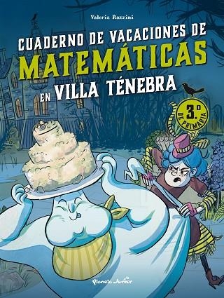 Villa Tenebra Cuaderno de vacaciones de matematicas 3.º de primaria | 9788408287407 | Valeria Razzini