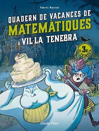 Vil·la Tenebra Quadern de vacances de matematiques 3r de primaria | 9788413898247 | Valeria Razzini