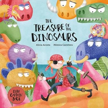 The Treasure of the Dinosaurs | 9788410074323 | ALICIA ACOSTA & MONICA CARRETERO