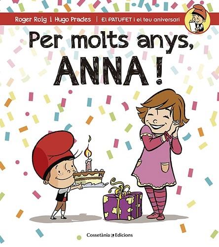 PER MOLTS ANYS ANNA! | 9788490344569 | ROIG, ROGER & PRADES, HUGO