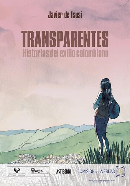TRANSPARENTES HISTORIAS DEL EXILIO COLOMBIANO | 9788418215353 | JAVIER DE ISUSI
