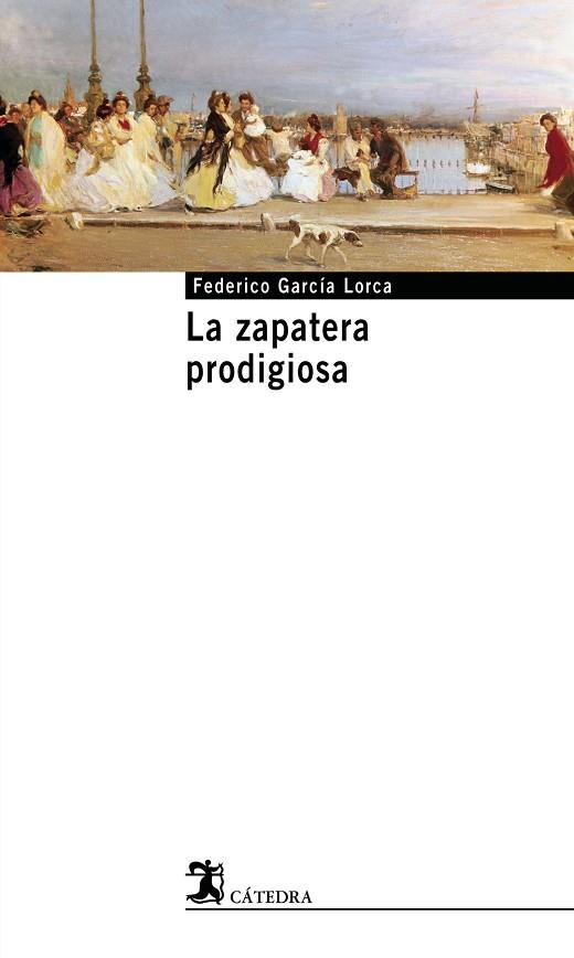 ZAPATERA PRODIGIOSA, LA | 9788437621609 | FEDERICO GARCIA LORCA