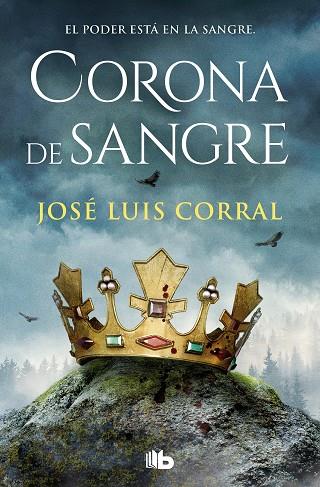 CORONA DE SANGRE | 9788413149424 | JOSE LUIS CORRAL