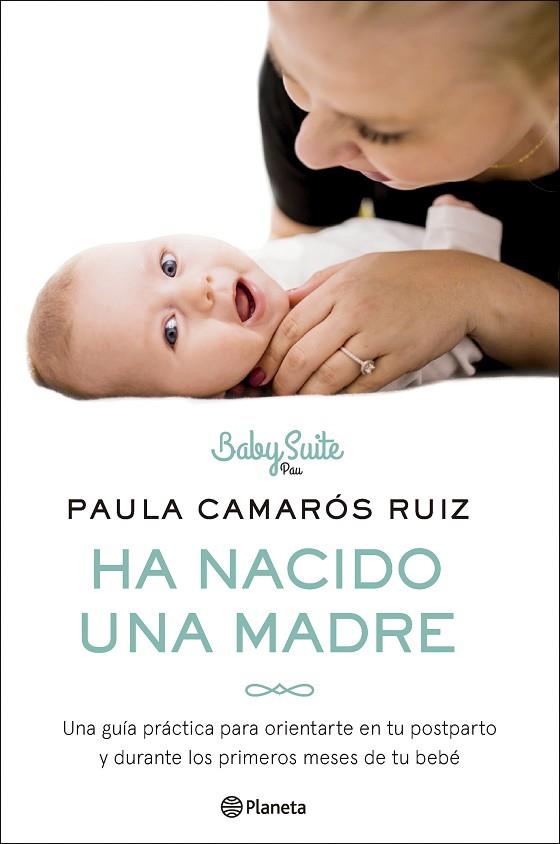 Ha nacido una madre | 9788408286257 | Paula Camaros Ruiz