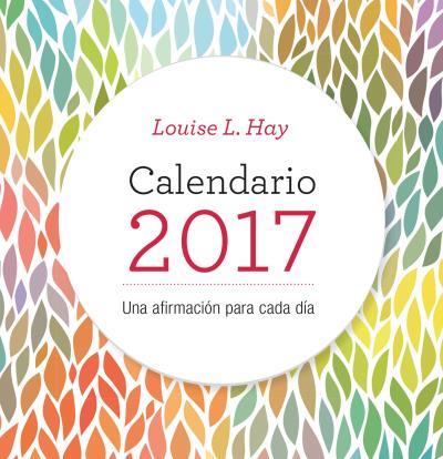 CALENDARIO LOUISE HAY 2017 | 9788479539528 | LOUISE L. HAY