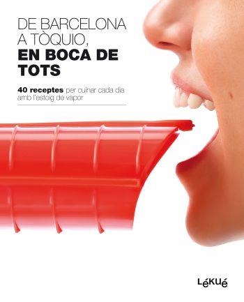 DE BARCELONA A TOQUIO EN BOCA DE TOTS | 9788496599819 | LEKUE