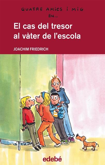 EL CAS DEL TRESOR AL VATER DE L'ESCOLA | 9788468307275 | FRIEDRICH, JOACHIM