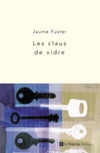 LES CLAUS DE VIDRE | 9788482644141 | JAUME FUSTER