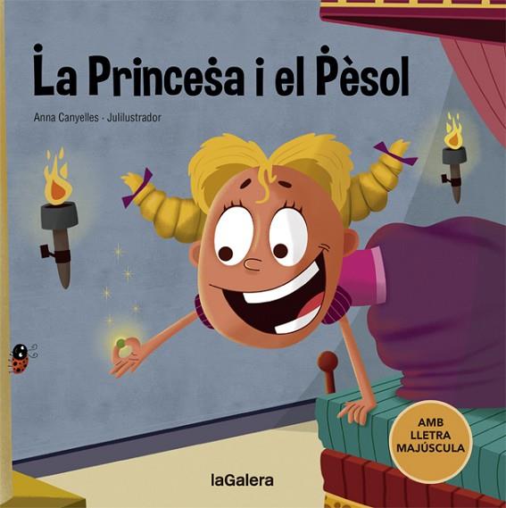 LA PRINCESA I EL PÈSOL | 9788424668723 | ANNA CANYELLES & JULILUSTRADOR