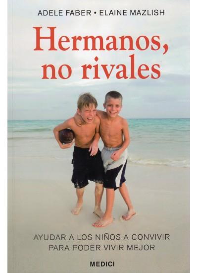 HERMANOS NO RIVALES | 9788497990974 | FABER, ADELE & MAZLISH, ELAINE
