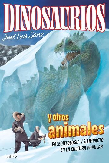 Dinosaurios y otros animales | 9788491995814 | José Luis Sanz García