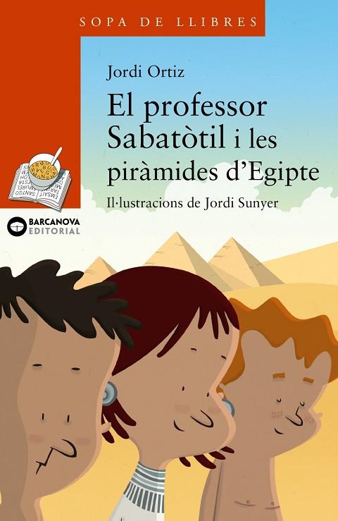EL PROFESSOR SABATOTIL I LES PIRAMIDES D'EGIPTE | 9788448930769 | JORDI ORTIZ