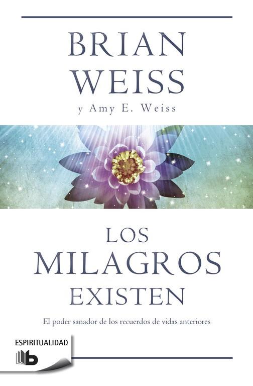LOS MILAGROS EXISTEN | 9788490700259 | BRIAN WEISS