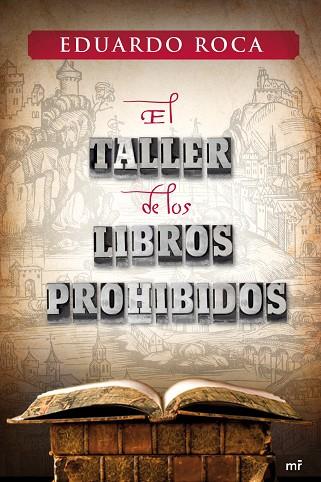 EL TALLER DE LOS LIBROS PROHIBIDOS | 9788427037090 | EDUARDO ROCA