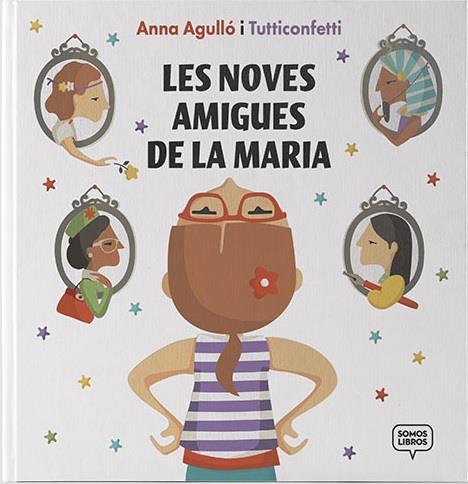 LES NOVES AMIGUES DE LA MARIA | 9788412075489 | ANNA AGULLÓ & TUTTI CONFETTI