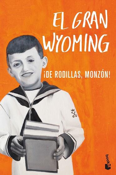 DE RODILLAS MONZON! | 9788408206712 | EL GRAN WYOMING