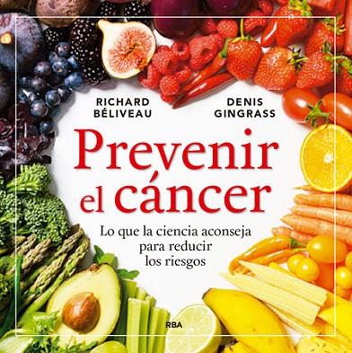 PREVENIR EL CANCER | 9788416267149 | BELIVEAU, RICHARD & GINGRAS, DENIS