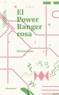 EL POWER RANGER ROSA | 9788494933356 | CHRISTO CASAS