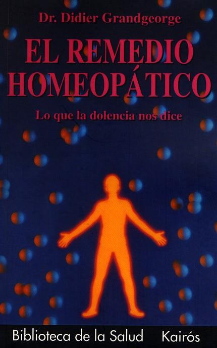 EL REMEDIO HOMEOPATICO | 9788472452923 | GRANDGEORGE, DIDIER