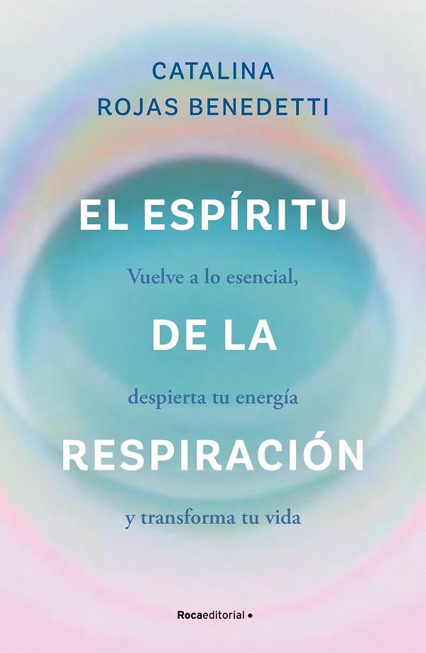 EL ESPIRITU DE LA RESPIRACION | 9788419965066 | CATALINA ROJAS BENEDETTI