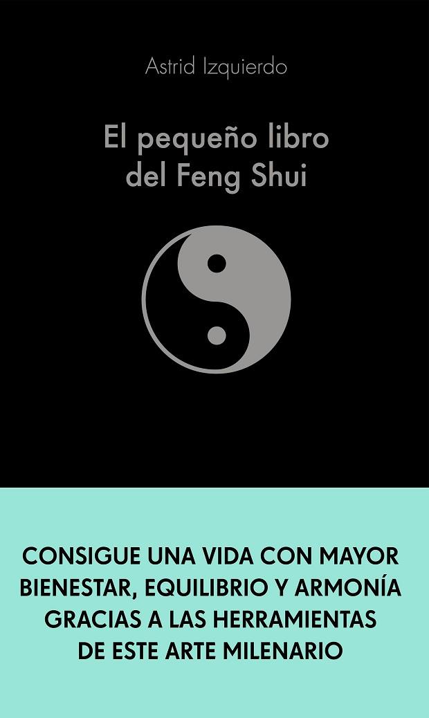 El pequeño libro del Feng Shui | 9788413441115 | Astrid Izquierdo