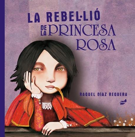 La rebel·lió de la princesa rosa | 9788418702204 | Raquel Diaz Reguera
