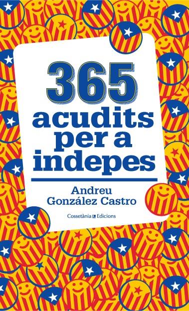 365 ACUDITS PER A INDEPES | 9788490343111 | GONZALEZ CASTRO, ANDREU