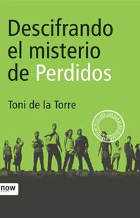 DESCIFRANDO EL MISTERIO DE PERDIDOS | 9788496201927 | TONI DE LA TORRE