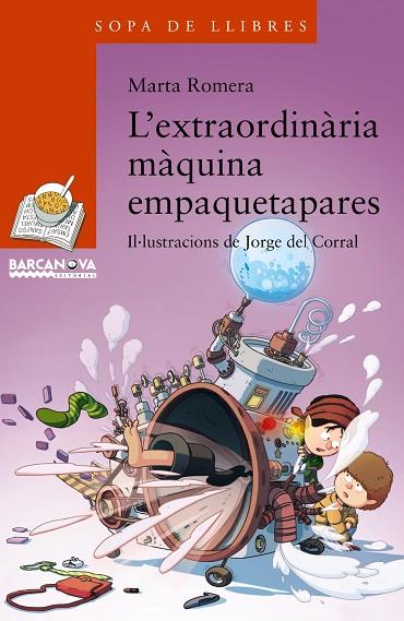 L'EXTRAORDINARIA MAQUINA EMPAQUETAPARES | 9788448934873 | ROMERA, MARTA & DEL CORRAL, JORGE