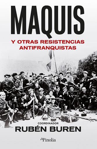 MAQUIS Y OTRAS RESISTENCIAS ANTIFRANQUISTAS | 9788418965746 | RUBEN BUREN