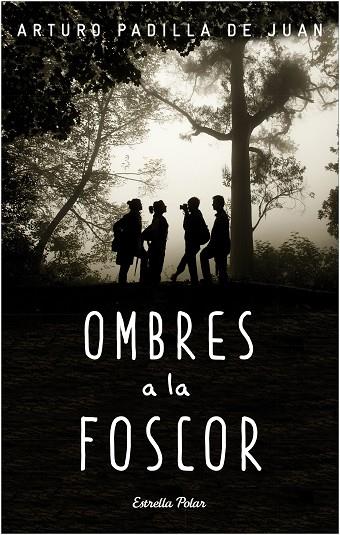 OMBRES A LA FOSCOR | 9788490578650 | PADILLA DE JUAN, ARTURO