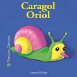 EL CARGOL ORIOL | 9788498010497 | KRINGS, ANTOON