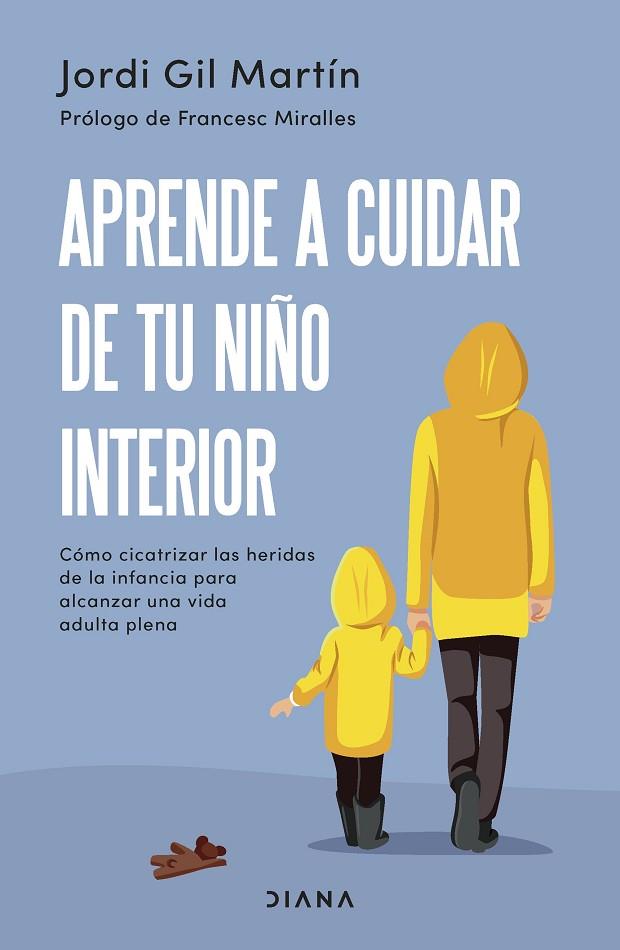 Aprende a cuidar de tu niño interior | 9788411190596 | Jordi Gil Martín