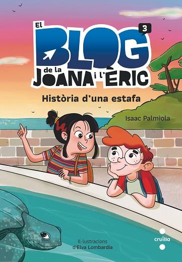 EL BLOG DE LA JOANA I L'ERIC 03 HISTORIA D'UNA ESTAFA | 9788466150347 | ISAAC PALMIOLA