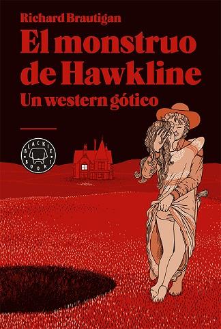 EL MONSTRUO DE HAWKLINE UN WESTERN GOTICO | 9788416290000 | BRAUTIGAN, RICHARD