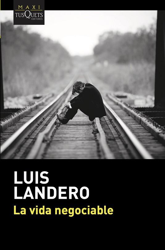 LA VIDA NEGOCIABLE | 9788490665862 | LUIS LANDERO