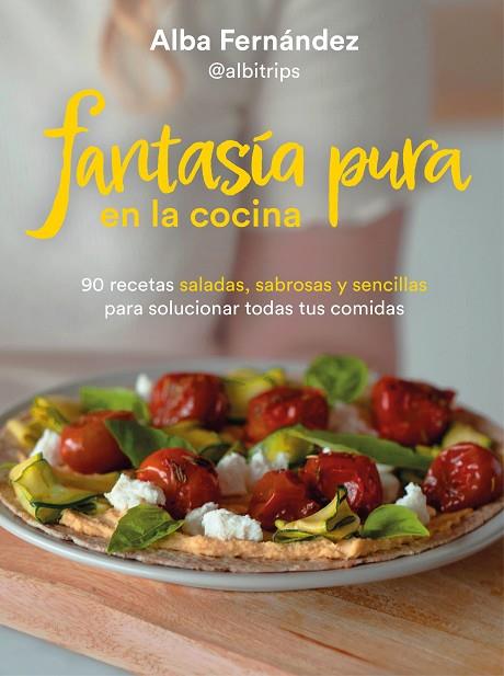 Fantasía pura en la cocina | 9788408277224 | Alba Fernández