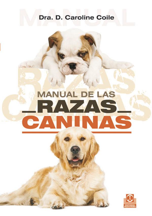 MANUAL DE RAZAS CANINAS | 9788480198189 | COILE, DRA. D. CAROLINE