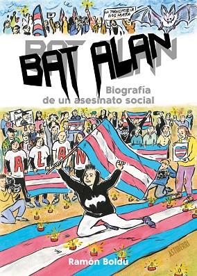 BAT ALAN BIOGRAFIA DE UN ASESINATO SOCIAL | 9788418909061 | RAMÓN BOLDÚ