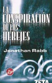 CONSPIRACION DE LOS HEREJES, LA | 9788496546653 | JONATHAN RABB