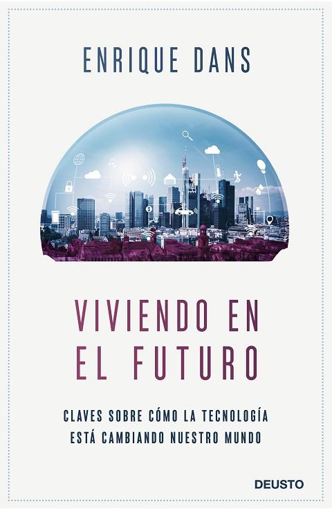 VIVIENDO EN EL FUTURO | 9788423430840 | ENRIQUE DANS