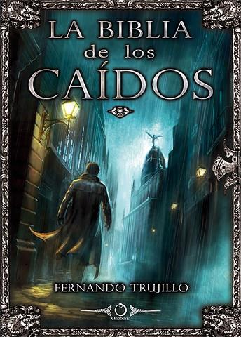 BIBLIA DE LOS CAIDOS, LA | 9788416101092 | TRUJILLO, FERNANDO